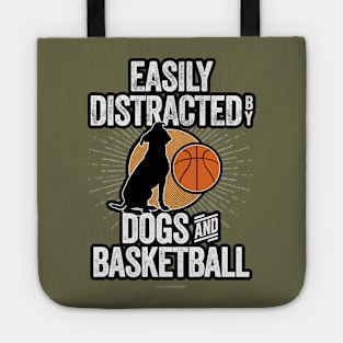Easily Distracted by Dogs and Basketball Tote