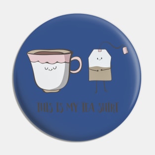 This Is My Tea-Shirt 3 Pin