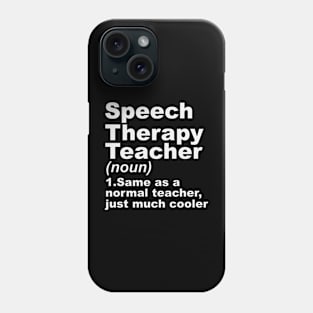 Speech Language Teacher Definition Funny SLP Phone Case