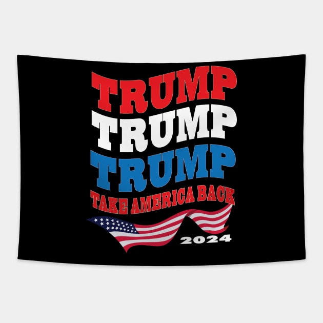 Trump 2024 The Return Flag Take America Back Rep Supporters Tapestry by Envision Styles