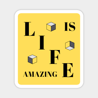 Life is amazing Magnet