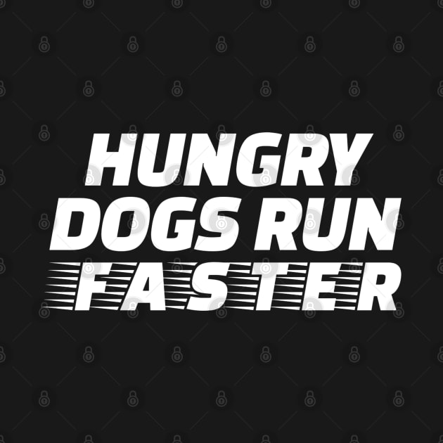 Hungry Dogs Run Faster by denkatinys