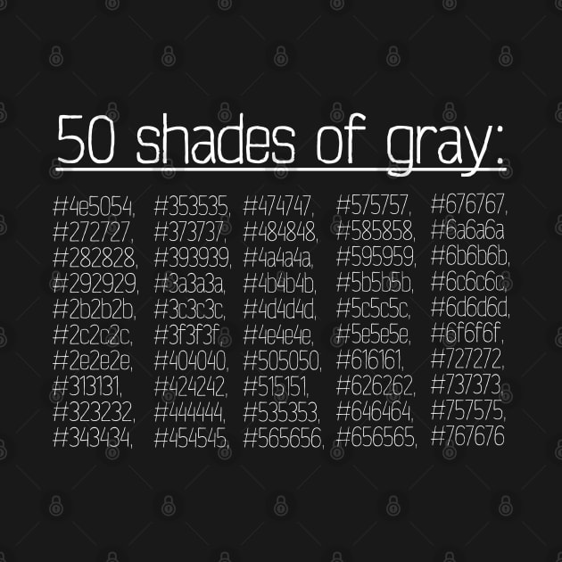 50 Shades of Gray by MemzTeez