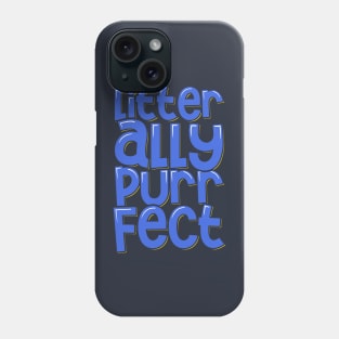 Funny Cat Pun Litter-ally Purr-fect Phone Case