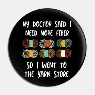 Funny Knitting Crocheting Pun Need More Fiber Pin