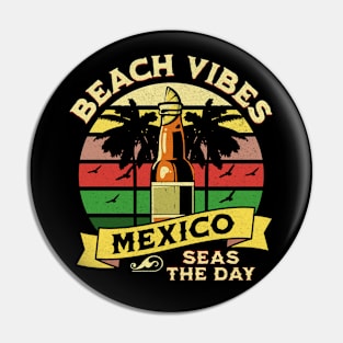 Beach Vibes Mexico "Seas the Day" Pin