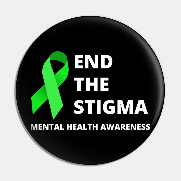 End the Stigma - Mental Health Awareness Merch Pin by Sonyi