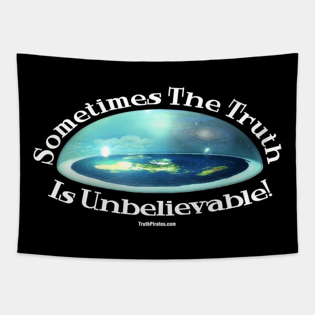 Sometimes the Truth is Unbelievable - Flat Earth Firmament Tapestry by FlatEarth101