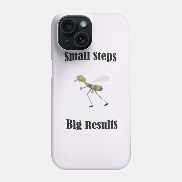 Small steps Big results Phone Case by Glukoejik
