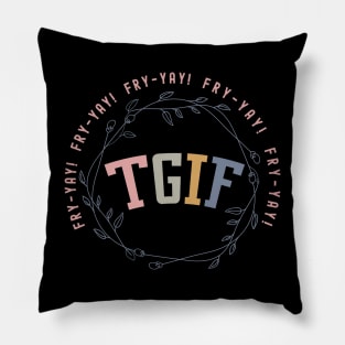 TGIF Teacher Pillow