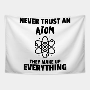 Never Trust an Atom Tapestry