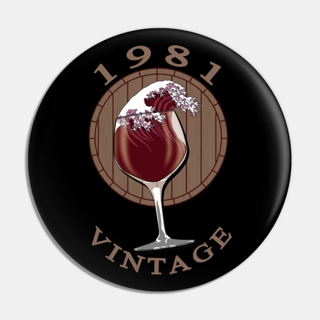 Wine Lover Birthday - 1981 Vintage Pin by TMBTM