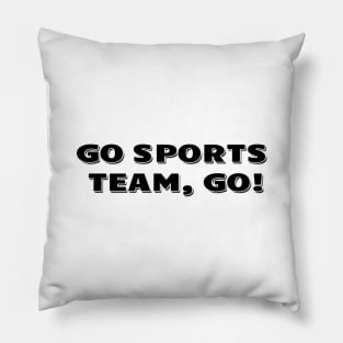 Go Sports team, go! Pillow