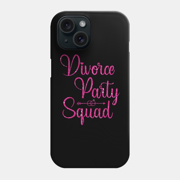 Divorce Party Squad Tee End Of Marriage Divorcement Ex Wife Phone Case by Sowrav