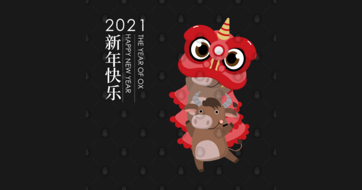 Year of the ox happy chinese new year 2021 chinese - Year Of The Ox - T-Shirt | TeePublic