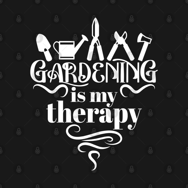 Gardening Is My Therapy - Anti-Stress Hobby, Gardener, Gardening Gift For Men, Women & Kids by Art Like Wow Designs