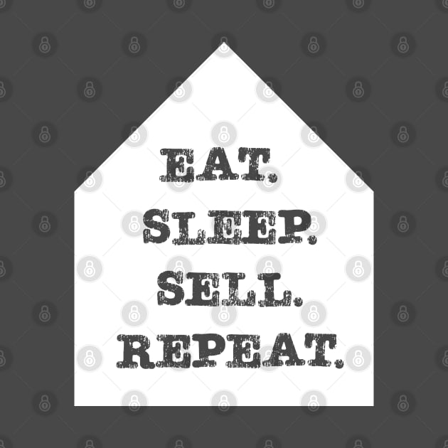 eat sleep sell repeat by 4thelove