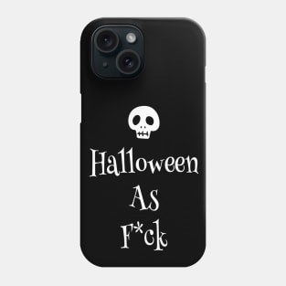 Halloween as F*ck Phone Case