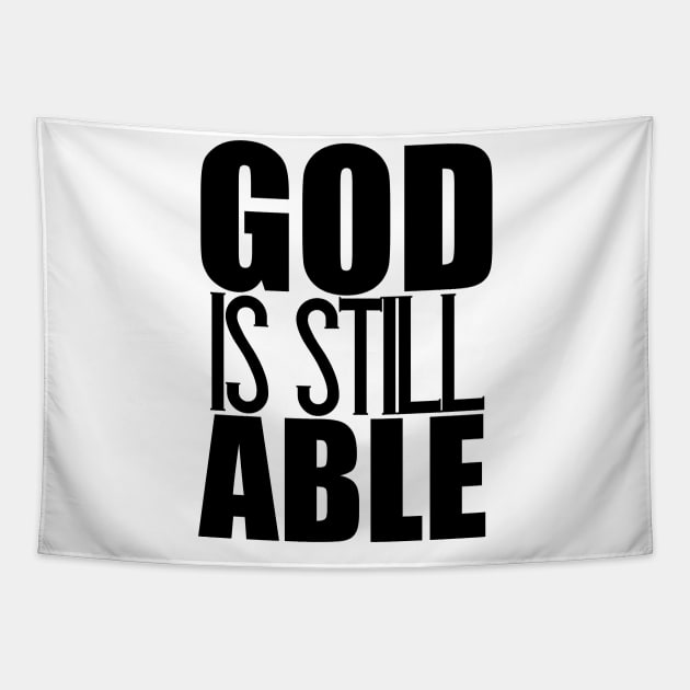 God Is Still Able Christian Gift Tapestry by Merchweaver