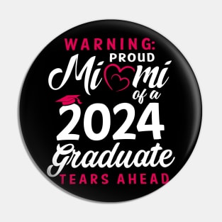 Warning Proud Mimi Of A 2024 Graduate Tears Ahead Pin