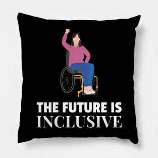 The Future is Inclusive Pillow