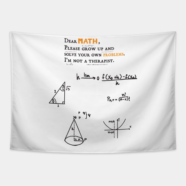 dear math grow up and solve your own problems Dear Math humor Tapestry by Gaming champion