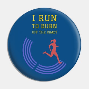 Fasbytes Women Runner I run To Burn Off the Crazy Typography Pin