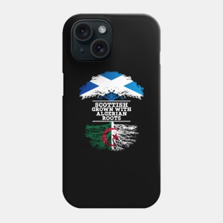 Scottish Grown With Algerian Roots - Gift for Algerian With Roots From Algeria Phone Case