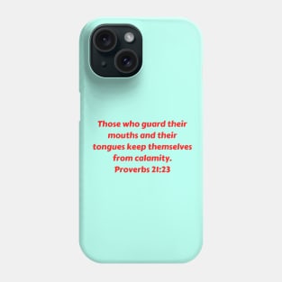 Bible Verse Proverbs 21:23 Phone Case