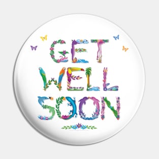 Get Well Soon - tropical word art Pin