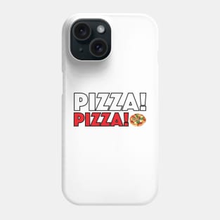 Pizza! Pizza! Phone Case