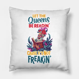 Let the Queens be readin' Pillow