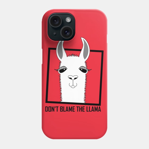 DON'T BLAME THE LLAMA Phone Case by JeanGregoryEvans1