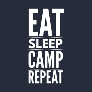 EAT SLEEP CAMP REPEAT T-Shirt