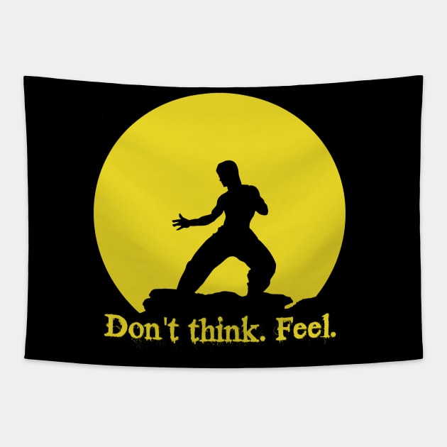 Don't think. Feel! Tapestry by dajabal