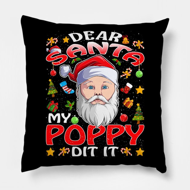 Dear Santa My Poppy Did It Funny Pillow by intelus