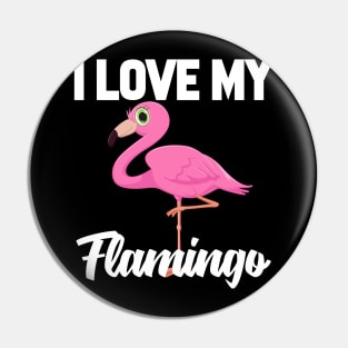 I Love My Flamingo Pin