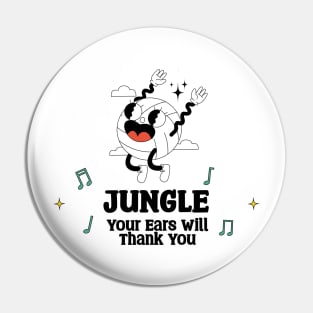 Jungle Your Ears will Thank you Pin