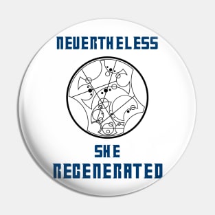 Nevertheless She Regenerated - Light Pin