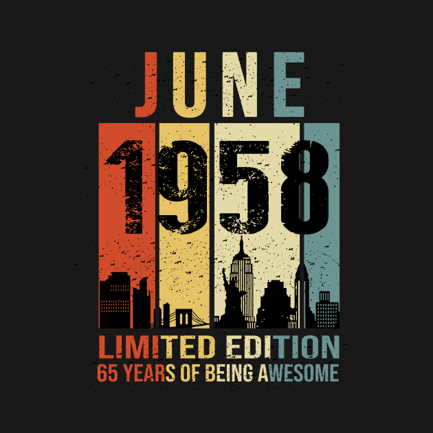 Made In 1958 June 65 Years Of Being Awesome by Mhoon 