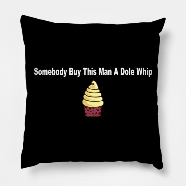 Somebody Buy This Man a Dole Whip