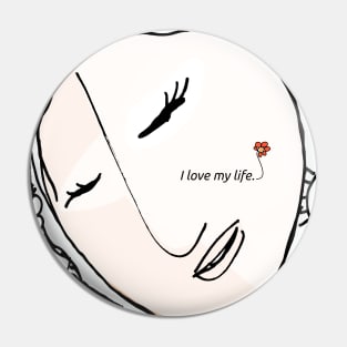 I love my life Pin