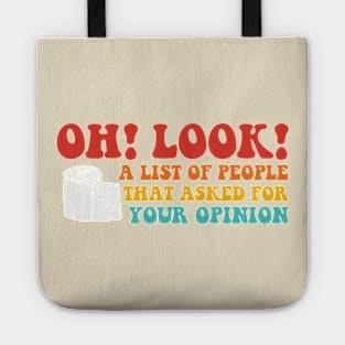 Oh! Look! A List Of People That Asked For Your Opinion Tote