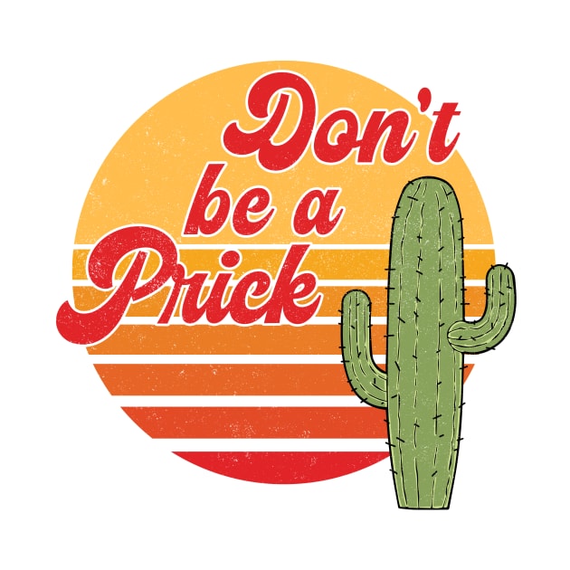 Positive message Don't be a prick by Positively Petal Perfect 