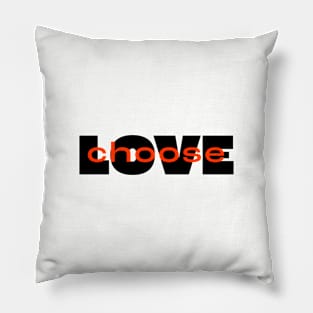 Choose Love Pillow