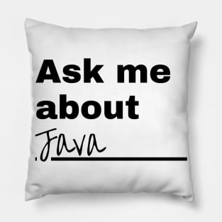 Ask Me About Java Pillow