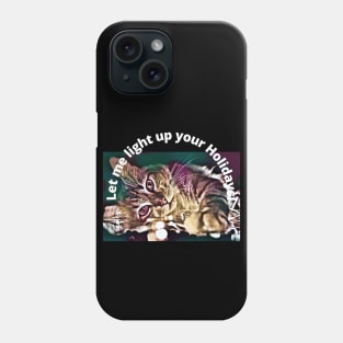 Let me light up your Holidays Phone Case