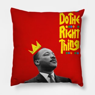 MLK - Do the right thing Pillow