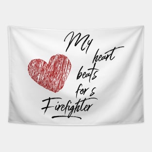 My heart beats for a Firefighter black text design with red heart Tapestry