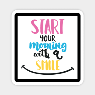 Motivation design,start your morning with smile Magnet